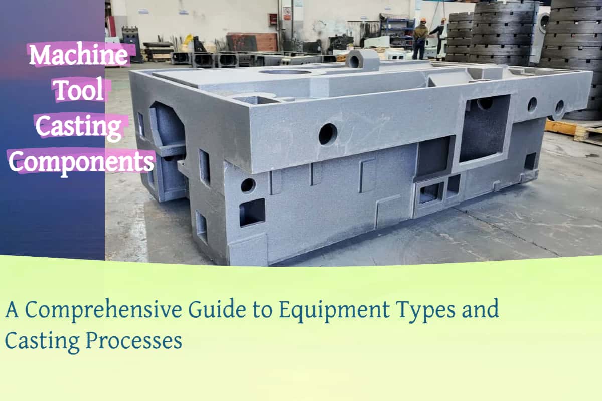 Machine Tool Casting Components